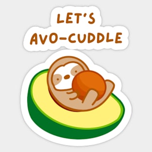 Let’s Cuddle Avocado Sloth Sticker